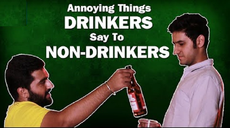 drinkers say to non-drinkers