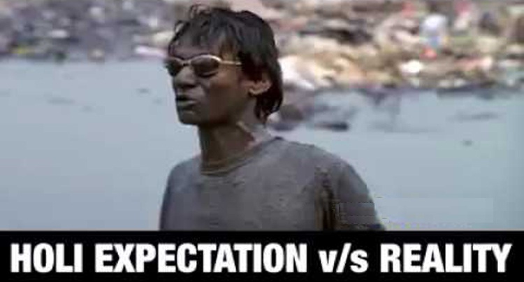 HOLI EXPECTATIONS vs REALITY