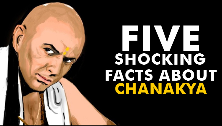 5 shocking facts and secrets about acharya chanakya