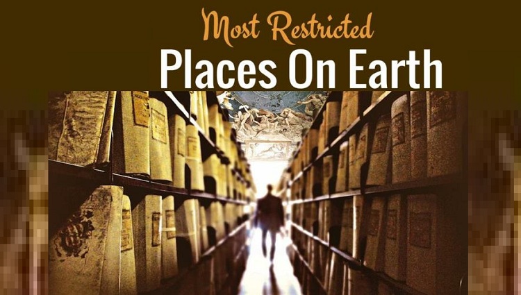 Seven most Restricted Places
