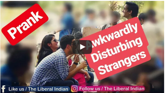 Awkwardly Disturbing Strangers Prank in India The Liberal Indian TLI