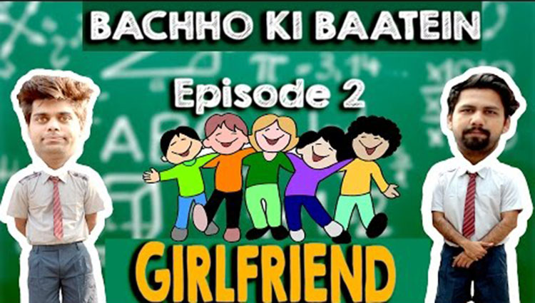 BACHHO KI BAATEIN Girlfriend a funny video
