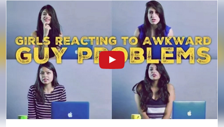 Girls reacting to AWKWARD GUY PROBLEMS