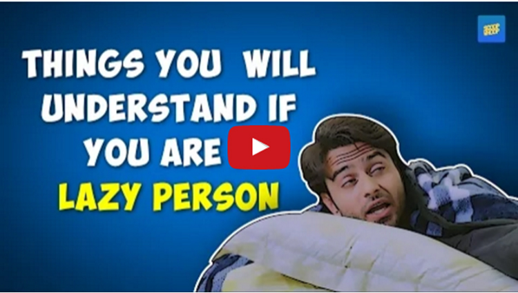 Things You Will Understand If You Are A Lazy Person