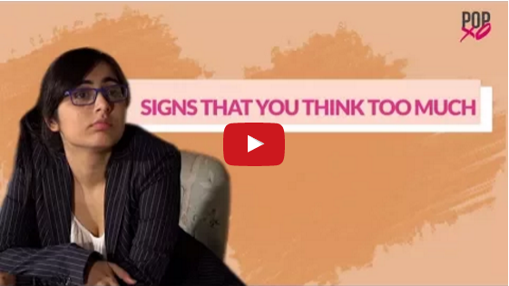 Signs That You Think Too Much