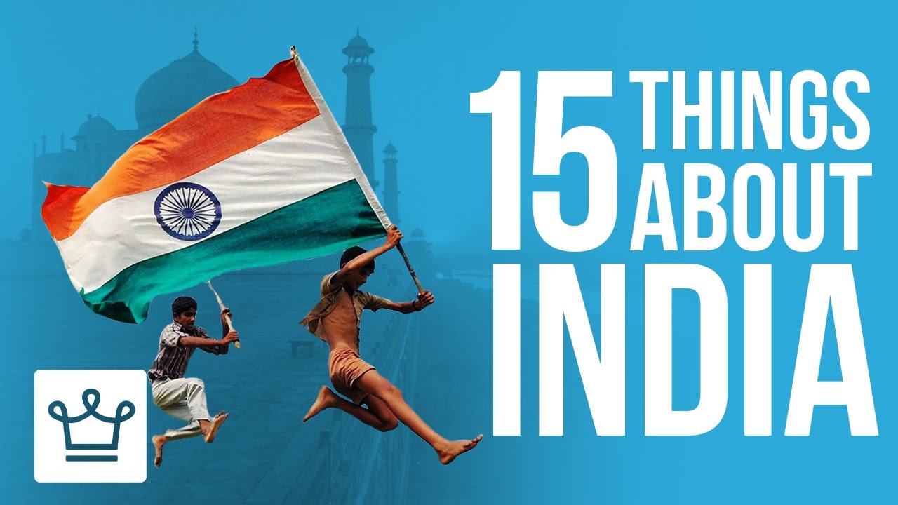 15 Things To Know About INDIA
