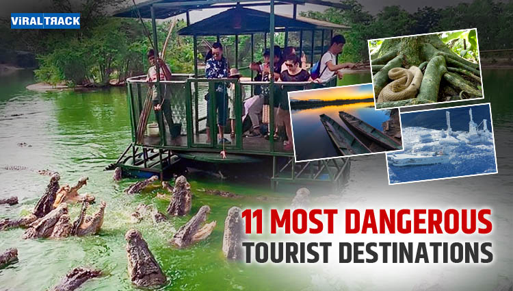 most dangerous tourist destinations