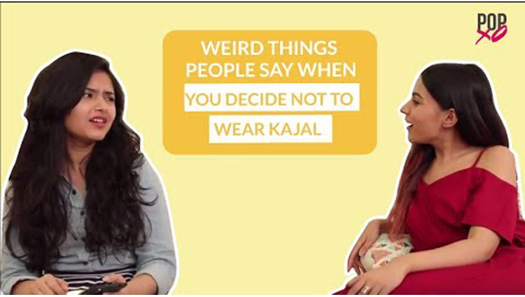 Weird Things People Say When You Decide Not To Wear Kajal POPxo