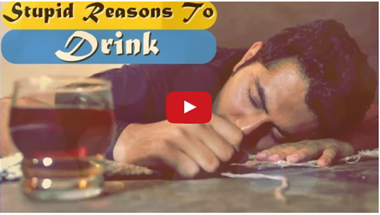 Stupid Reasons to DRINK