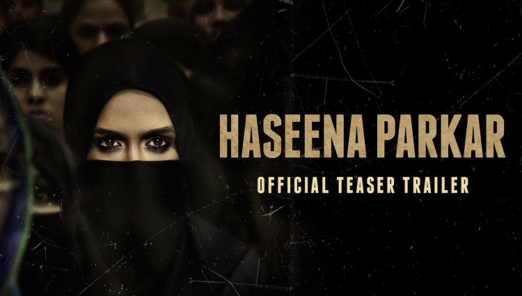 Haseena Parkar teaser Shraddha Kapoor looks almost unrecognisable as Dawoods sister