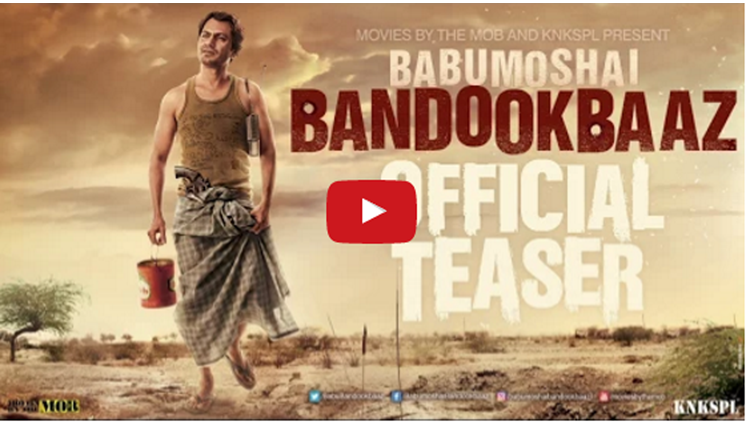Babumoshai Bandookbaaz Official Teaser video