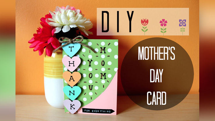 Mothers Day Greeting Card 5 DIY ideas