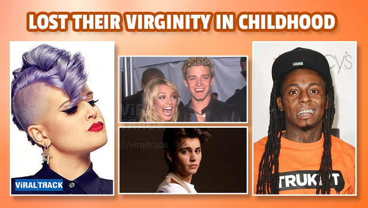 Celebrities Who Lost Their Virginity At a Very Early Age, Even Before Teenage!