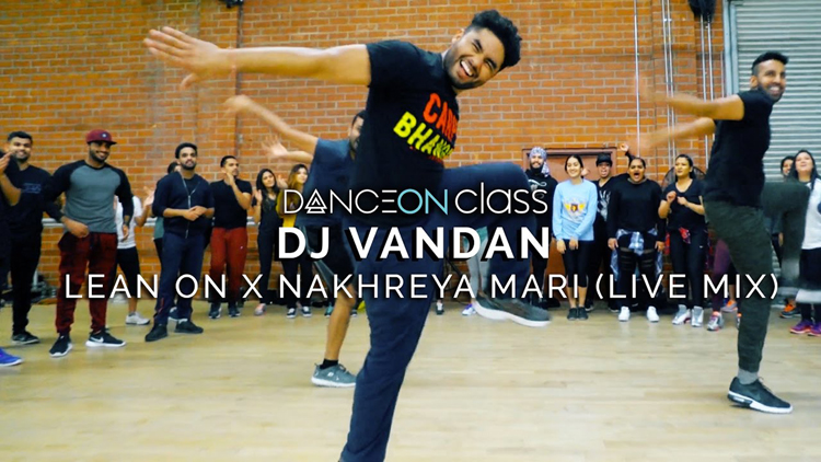 DJ Vandan - Lean On x Nakhreya Mari (Live Mix) | Shivani Bhagwan Choreography | Dance On Class|Feel The Beats By Punjabi Dance Form
