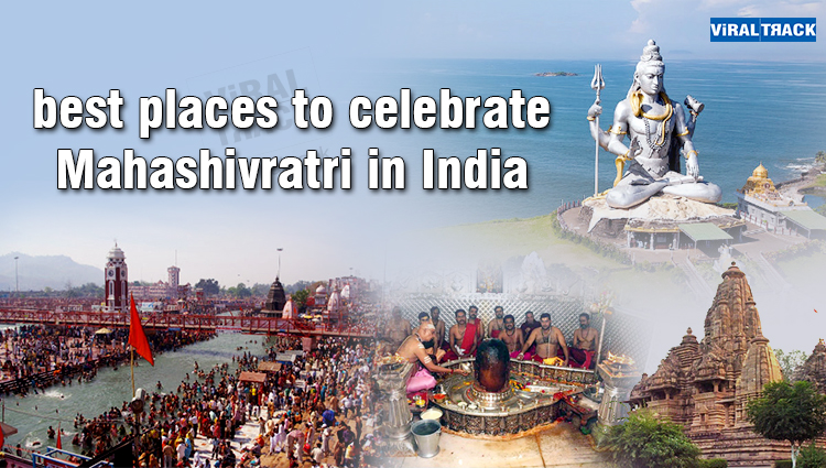 Mahashivratri Special: Best Places To Celebrate Shivratri In India!