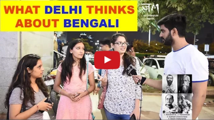 What Delhites Think About Bengalis?