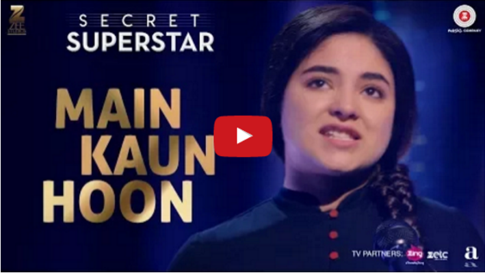 The First Song 'Main Kaun Hoon' From Secret Superstar Is Out