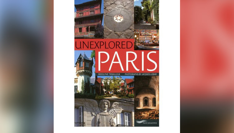 Explore The Unexplored Side Of Paris!!!