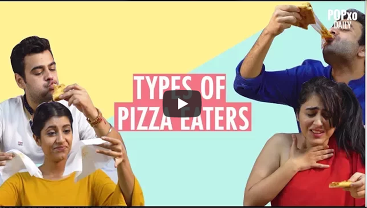 Types of Pizza Eaters POPxo