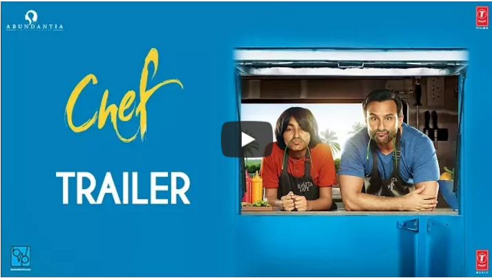 The Trailer Of Saif Ali Khan's Upcoming Film 'Chef' Will Excite You For Sure