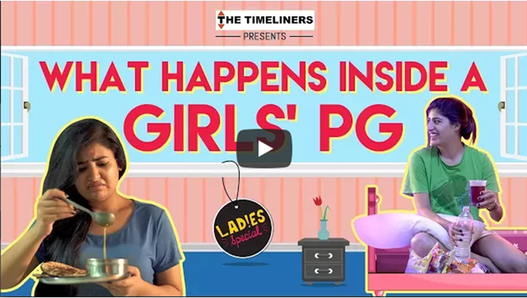 Ladies Special What Happens Inside A Girls PG The Timeliners